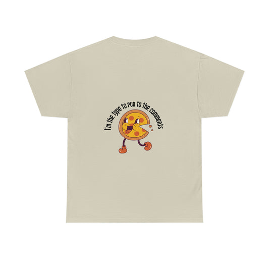 I'm the type to run to the comments pizza Unisex Heavy Cotton Tee